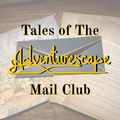 Tales of The Adventurescape Mail Club
